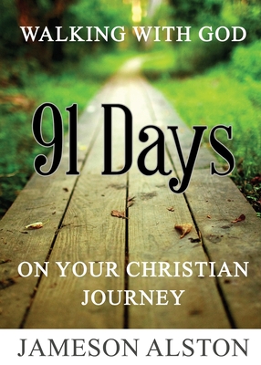 Walking With God: 91 Days on your Christian Journey (Paperback