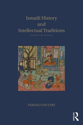 Ismaili History and Intellectual Traditions By Farhad Daftary Cover Image
