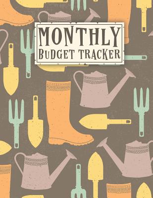 Monthly Budget Tracker: An Debt Tracker For Paying Off Your Debts 8.5 X 11 24 Months of Tracking Gardening Cover Cover Image
