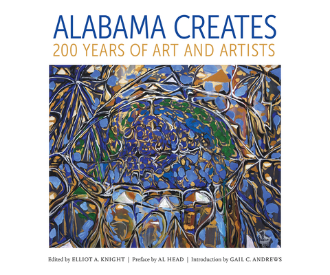 Alabama Creates: 200 Years of Art and Artists Cover Image