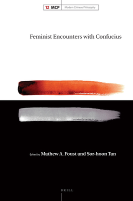 Feminist Encounters with Confucius (Modern Chinese Philosophy #12) Cover Image