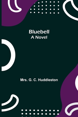 Bluebell; A Novel Cover Image
