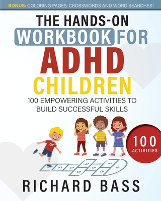 The Hands-On Workbook for ADHD Children By Richard Bass Cover Image