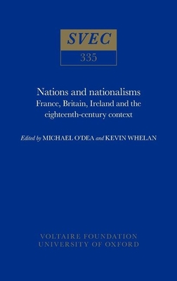 Nations and Nationalisms: France, Britain, Ireland and the Eighteenth-Century Context (Oxford University Studies in the Enlightenment) Cover Image