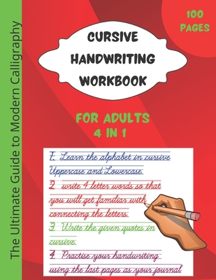 cursive handwriting workbook for adults: The best guide to practice penmanship, improve your calligraphy and learning cursive handwriting.4 in 1 workb By Big Junior Cover Image