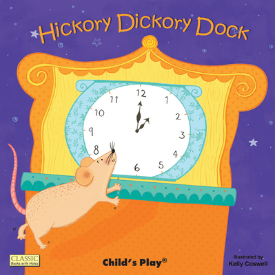 Hickory Dickory Dock (Classic Books with Holes Board Book)