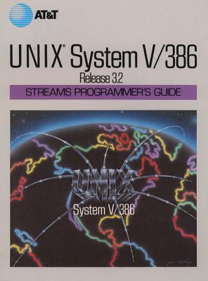 Unix System V Release 3.2 Streams Programmer's Guide (AT&T UNIX System V Library)