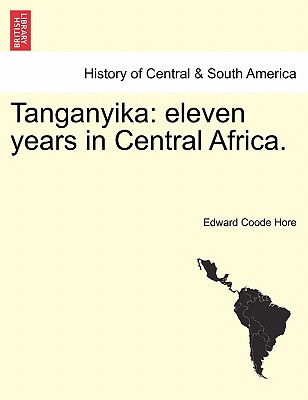 Tanganyika: Eleven Years in Central Africa. Cover Image