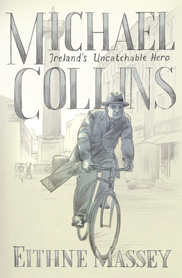 Michael Collins: Hero and Rebel Cover Image