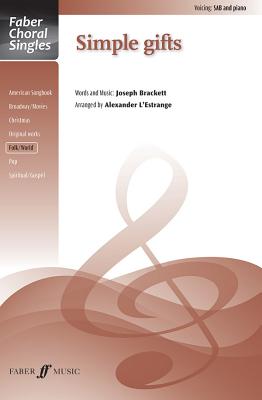 Simple Gifts: Sab, Choral Octavo (Faber Choral Singles) Cover Image
