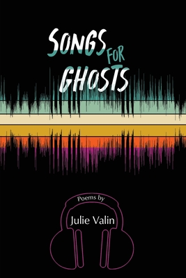 Songs for Ghosts By Julie Valin Cover Image