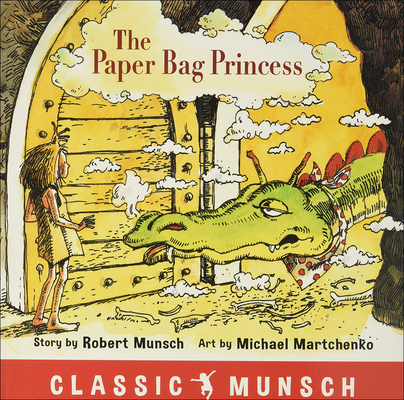 The Paper Bag Princess (Munsch for Kids) By Robert Munsch Cover Image