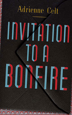 Invitation to a Bonfire By Adrienne Celt, Victor Bevine (Read by), Natasha Soudek (Read by) Cover Image