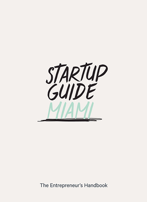 Startup Guide Miami By Startup Guide (Editor) Cover Image