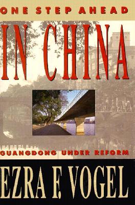 One Step Ahead in China: Guangdong Under Reform (Interpretations of Asia) By Ezra F. Vogel Cover Image