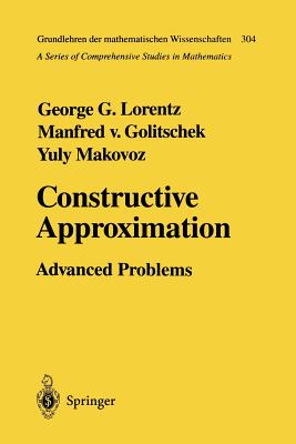 Constructive Approximation: Advanced Problems (Grundlehren Der Mathematischen Wissenschaften #304) Cover Image
