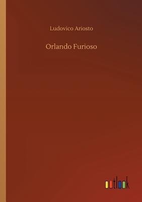 Orlando Furioso By Ludovico Ariosto Cover Image