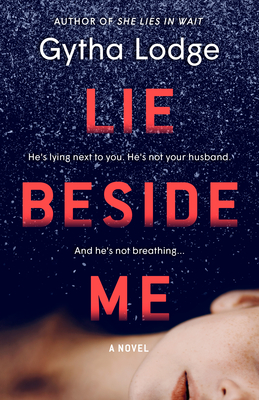 Lie Beside Me: A Novel (Jonah Sheens Detective Series #3) By Gytha Lodge Cover Image