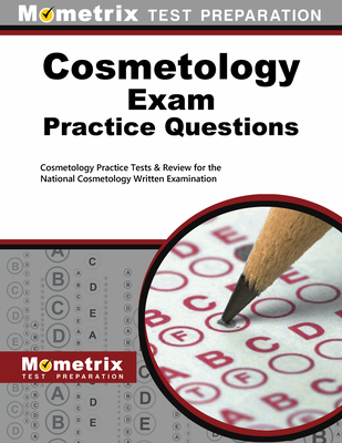 Cosmetology Exam Practice Questions: Cosmetology Practice Tests & Review for the National Cosmetology Written Examination (Mometrix Test Preparation) Cover Image