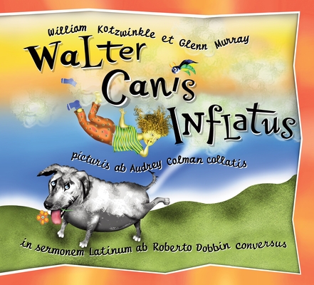 Walter Canis Inflatus: Walter the Farting Dog, Latin-Language Edition