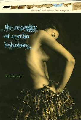 Cover for The Necessity of Certain Behaviors (Pitt Drue Heinz Lit Prize)