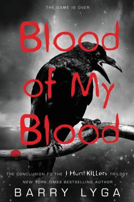 Blood of My Blood (I Hunt Killers Trilogy #3) By Barry Lyga, Charlie Thurston (Read by) Cover Image