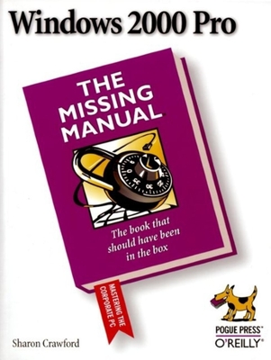 Windows 2000 Pro: The Missing Manual (Missing Manuals) Cover Image