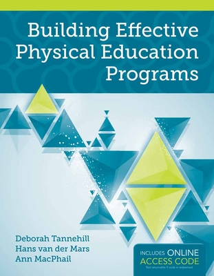 Building Effective Physical Education Programs By Deborah Tannehill, Hans Van Der Mars, Ann MacPhail Cover Image