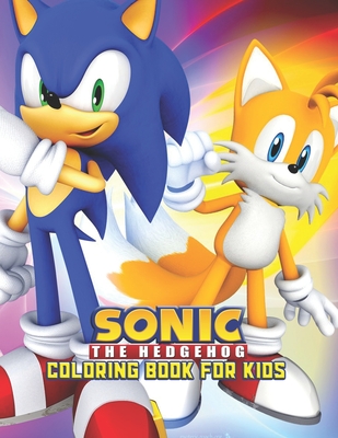 Sonic The Hedgehog Coloring Book For Kids: Sonic The Hedgehog Coloring Book Kids Girls Adults Toddlers (Kids ages 2-8) Unofficial 25 high quality illu By Creative Art Press Cover Image
