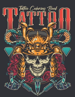 Tattoo Coloring Book: (Adult Coloring Books, Coloring Books for Adults, Coloring Books for Grown-Ups) Cover Image