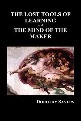 The Lost Tools of Learning and the Mind of the Maker (Hardback) Cover Image