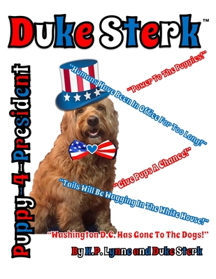 Duke Sterk: Puppy-4-President Cover Image