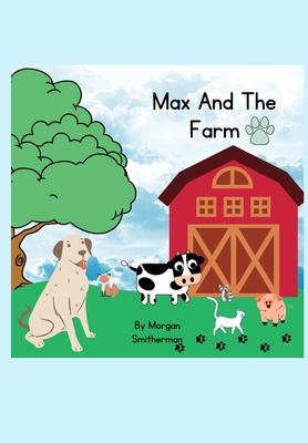Max And The Farm By Morgan Smitherman Cover Image