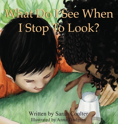 What Do I See When I Stop To Look? Cover Image