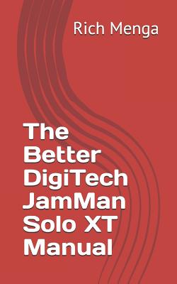The Better DigiTech JamMan Solo XT Manual Cover Image