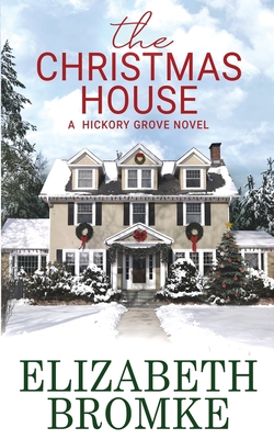 The Christmas House: A Hickory Grove Novel Cover Image