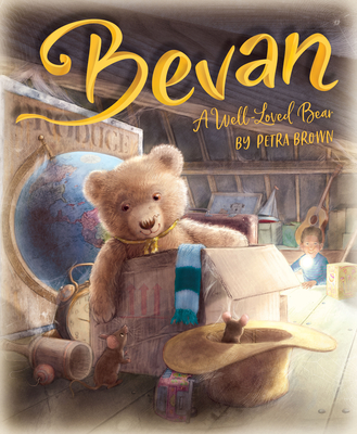 Bevan: A Well-Loved Bear By Petra Brown, Petra Brown (Illustrator) Cover Image