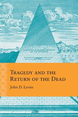Tragedy and the Return of the Dead (Rethinking the Early Modern)