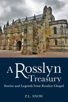 A Rosslyn Treasury: Stories and Legends from Rosslyn Chapel Cover Image