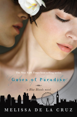 Gates of Paradise (A Blue Bloods Novel, Book 7) By Melissa de la Cruz Cover Image