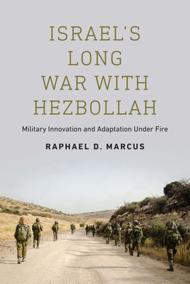 Israel's Long War with Hezbollah: Military Innovation and Adaptation Under Fire Cover Image
