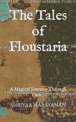 The Tales of Floustaria: A Magical Journey Through Time By Shriyaa Narayanan Cover Image