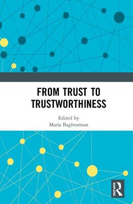 From Trust to Trustworthiness By Maria Baghramian (Editor) Cover Image
