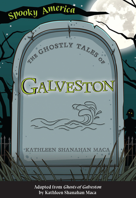 The Ghostly Tales of Galveston Cover Image