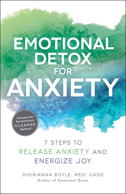 Emotional Detox for Anxiety: 7 Steps to Release Anxiety and Energize Joy Cover Image