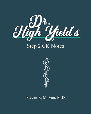 Dr. High Yield's Step 2 CK Notes Cover Image