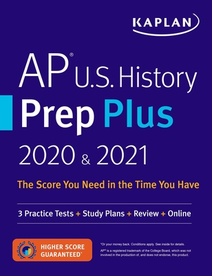 AP U.S. History Prep Plus 2020 & 2021: 3 Practice Tests + Study Plans + Review + Online (Kaplan Test Prep) Cover Image