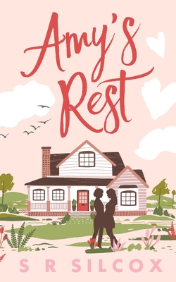 Amy's Rest By S. R. Silcox Cover Image