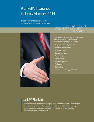 Plunkett's Insurance Industry Almanac 2019: Insurance Industry Market Research, Statistics, Trends and Leading Companies By Jack W. Plunkett Cover Image