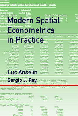 Modern Spatial Econometrics in Practice: A Guide to GeoDa, GeoDaSpace and PySAL